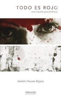 Reseña Todo es rojo - Andrés Pascoe Rippey