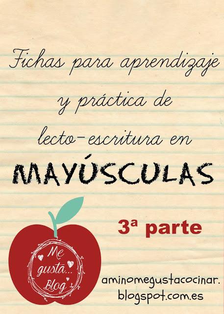 Fichas para aprendizaje y práctica de lecto-escritura en mayúsculas (parte 3)