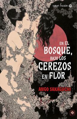 Reseña: En el Bosque, Bajo los Cerezos en Flor de Ango Sakaguchi