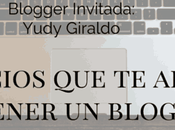 Blogger invitada: Beneficios aporta tener blog, Yudy Giraldo