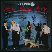 HEAVEN 17 - HOW MEN ARE