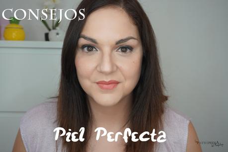 Consejos Piel perfecta
