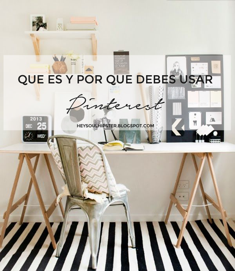 Qué es Pinterest y por que deberías estar usándolo ya