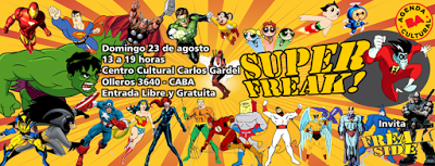 SUPER FREAK!: Convención de comics en Chacarita