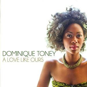 Dominique Toney debuta con A Love Like Ours