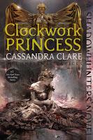 Trilogía Cazadores de sombras. Los Orígenes, Libro III: Princesa mecánica, de Cassandra Clare