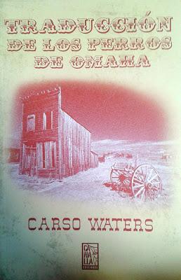 Carso Waters: Traducción de los perros de Omaha (1):