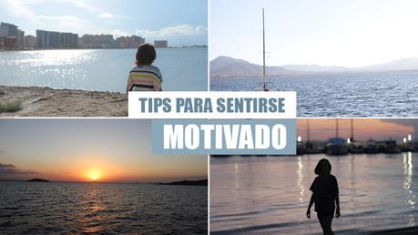 ¡Tips para sentirse Motivado!