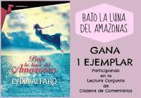 Reseña: Bajo la Luna del Amazonas de Lydia Alfaro - 2ª Lectura Conjunta Iniciativa Cadena Comentarios.