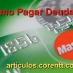 ¿Cómo pagar deudas? 
