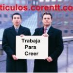 Trabaja para creer y después podrás ver 
