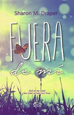 Reseña #79: FUERA DE MÍ de Sharon M. Draper