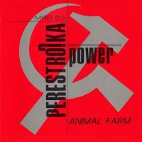 PERESTROIKA POWER - ANIMAL FARM