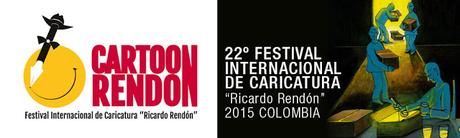 CONVOCATORIA:  22º FESTIVAL INTERNACIONAL DE CARICATURA “Ricardo Rendón”   2015  COLOMBIA