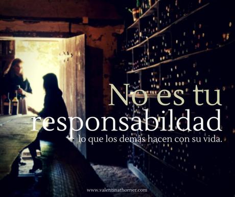 ¡No eres responsable por los demás!