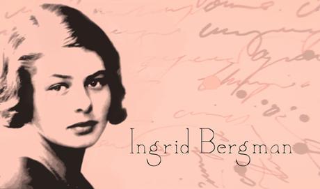 Homenaje a Ingrid Bergman, 100 años de su nacimiento