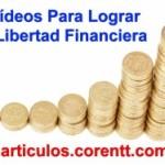Vídeos para lograr la libertad financiera