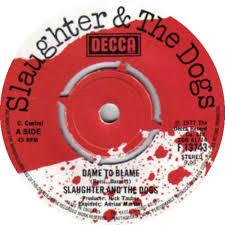 Slaugther & the dogs -Dame to blame 7