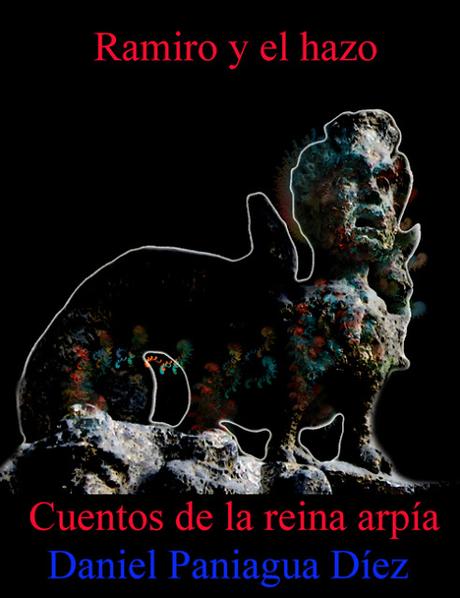 Ramiro y el hazo,Cuentos de la reina arpia, de concurso.