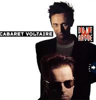 CABARET VOLTAIRE - DON´T ARGUE