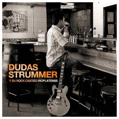 DUDAS STRUMMER - Y SU ROCK CASTIZO RIOPLATENSE