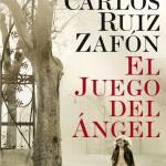Carlos Ruiz Zafón: El juego del ángel
