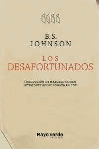 Reseña de “Los Desafortunados” de B.S. Johnson