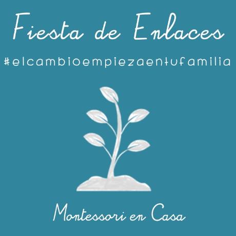 Fiesta de enlaces #elcambioempiezaentufamilia – #changebeginsinyourfamily Link-up