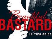 Reseña: Beautiful Bastard: tipo odioso, Christina Lauren