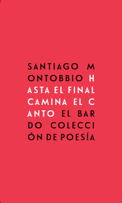 Santiago Montobbio. Hasta el final camina el canto