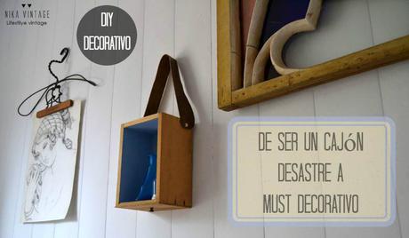 cajon madera, diy, tip, tutorial, reciclaje, transformacion, must decorativo, estante