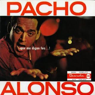 Pacho Alonso - Que Me Digan Feo..!