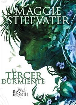 The Raven Boys. El Tercer Durmiente | Autor: Maggie Stiefvater The Raven Boys. El Tercer Durmiente | Autor: Maggie Stiefvater