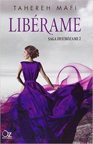 Libérame | Autor: Tahereh Mafi Libérame | Autor: Tahereh Mafi