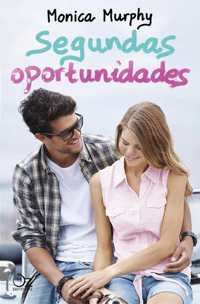 Segundas oportunidades | Autor: Monica Murphy Segundas oportunidades | Autor: Monica Murphy
