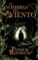 EL NOMBRE DEL VIENTO (Crónica del Asesino de Reyes: Primer día) - Patrick Rothfuss