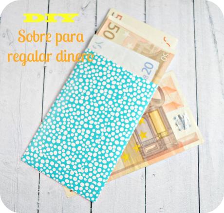 DIY: Sobres para regalar dinero #empqtdbonito
