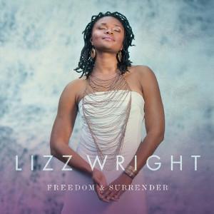 Freedom & Surrender es el nuevo disco de Lizz Wright