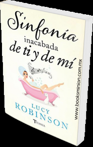 Sinfonía inacabada de ti y de mí de Lucy Robinson