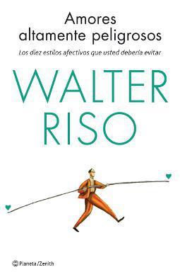 Amores altamente peligrosos