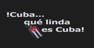 Cuba, qué linda es Cuba