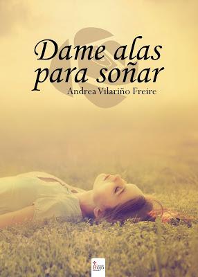 Reseña | Dame alas para soñar, Andrea Vilariño Freire