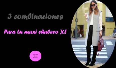 http://www.loslooksdemiarmario.com/2015/09/el-maxi-chaleco-xl-personal-shopper.html