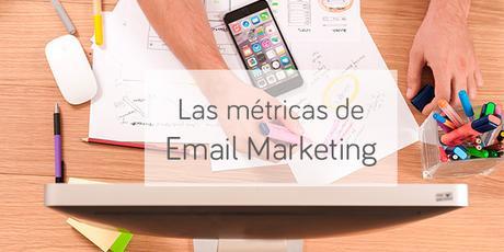 Las métricas de Email Marketing