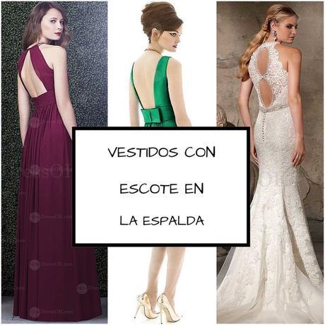 Vestidos con escote en la espalda escotes en la espalda