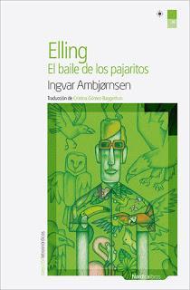 Elling. El baile de los pajaritos, de Ingvar Ambjørnsen.