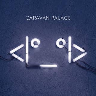 CARAVAN PALACE, los reyes del electro swing, anuncian la publicación de su tercer álbum