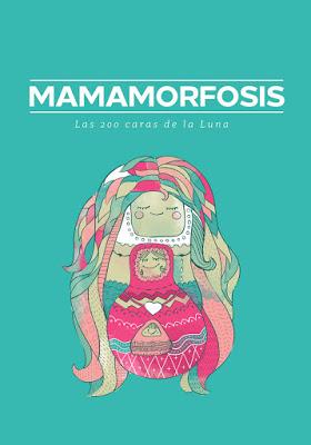 Mamamorfosis, las 200 caras de la Luna ¡ya disponible!