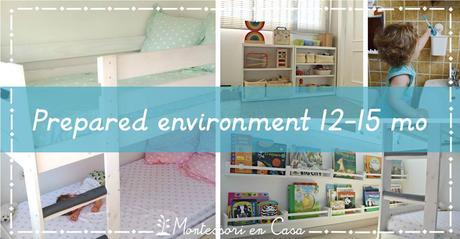 Ambiente preparado 12-15 meses – Prepared environment 12 -15 mo