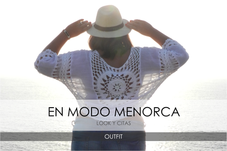 Menorca · Mi ruta, mis looks Menorca · Mi ruta, mis looks